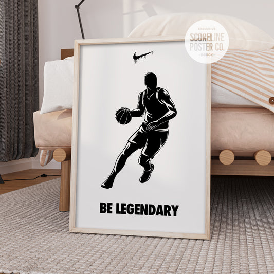 Be Legendary Poster