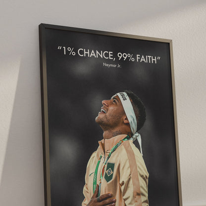 Neymar Jr 'Chance/Faith' Poster