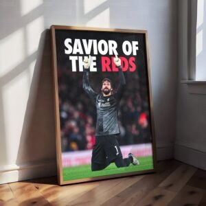 Alisson Becker 'Savior of the Reds' Poster
