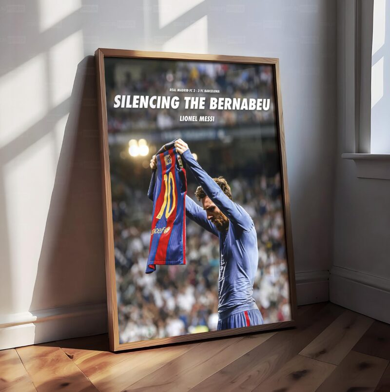 Lionel Messi ‘Silencing The Bernabeu’ Poster